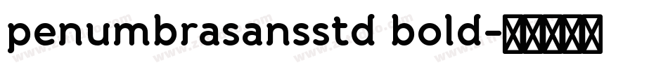 penumbrasansstd bold字体转换